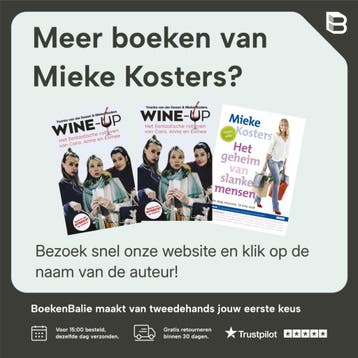 Geen gezeur, meer wijn! - Mieke Kosters 9789044347487, Verzenden, Zo goed als nieuw, Mieke Kosters