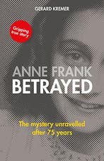 Anne Frank betrayed 9789463544849 Gerard Kremer, Verzenden, Zo goed als nieuw, Gerard Kremer