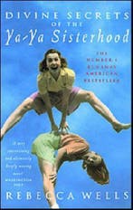 Divine Secrets of the Ya-Ya Sisterhood 9780330376518, Boeken, Verzenden, Gelezen, Rebecca Wells