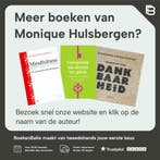 Mindfulness 9789085067986 Monique Hulsbergen, Boeken, Verzenden, Gelezen, Monique Hulsbergen
