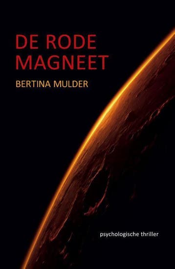 De rode magneet - Bertina Mulder 9789492179968, Verzenden, Gelezen, Bertina Mulder