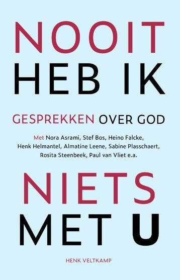 Nooit Heb Ik Niets Met U | Henk Veltkamp | Nieuw, Ophalen of Verzenden, Nieuw, Henk Veltkamp