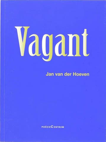 Vagant - J. van der Hoeven 9789056550738, Verzenden, Zo goed als nieuw, J. van der Hoeven