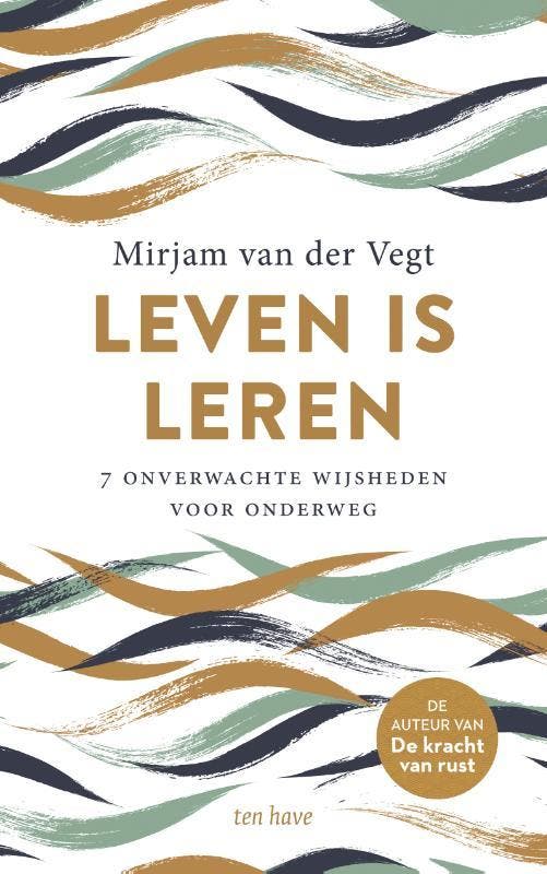 Leven is leren 9789025911515 Mirjam van der Vegt, Boeken, Esoterie en Spiritualiteit, Zo goed als nieuw, Verzenden