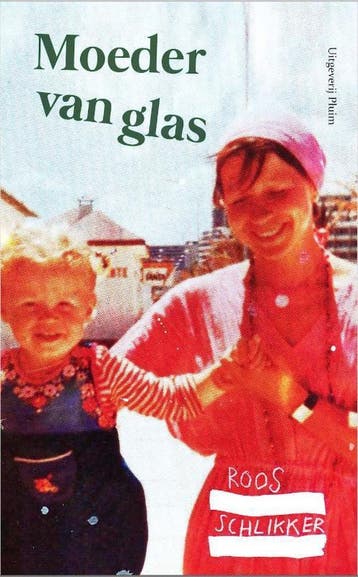 Moeder van glas - Roos Schlikker 9789492928085, Verzenden, Zo goed als nieuw, Roos Schlikker