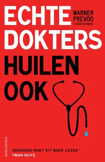 Echte Dokters Huilen Ook | Warner Prevoo; Karin Overmars, Ophalen of Verzenden, Nieuw, Warner Prevoo; Karin Overmars
