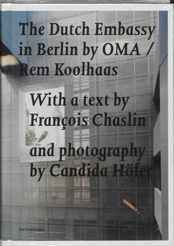 The Dutch embassy in Berlin by OMA-Rem Koolhaas F. Chaslin, Verzenden, Zo goed als nieuw, F. Chaslin