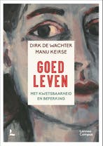 Goed Leven 9789401470193 Dirk De Wachter-Manu Keirse, Boeken, Ophalen of Verzenden, Nieuw, Dirk De Wachter-Manu Keirse
