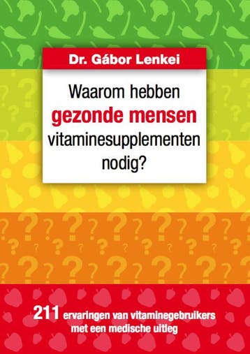 Waarom hebben gezonde mensen vitaminesupplementennodig?, Boeken, Verzenden, Zo goed als nieuw, Gábor Lenkei