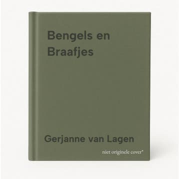 Bengels en Braafjes - Gerjanne van Lagen 9789402912807, Verzenden, Zo goed als nieuw, Gerjanne van Lagen