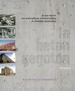 IN BETON GEGOTEN 9789068685046 K. de Graaf, Verzenden, Zo goed als nieuw, K. de Graaf