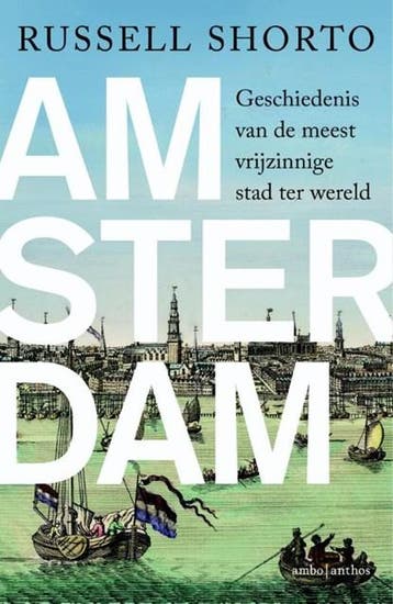 Amsterdam | 9789026328657 | Russell Shorto, Zo goed als nieuw, Russell Shorto