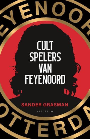 Cultspelers Van Feyenoord | Sander Grasman | Nieuw, Ophalen of Verzenden, Nieuw, Sander Grasman