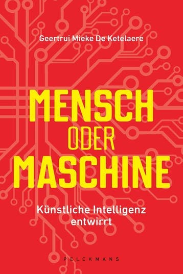 Mensch Oder Maschine | Geertrui Mieke De Ketelaere | Nieuw, Boeken, Ophalen of Verzenden, Nieuw, Geertrui Mieke De Ketelaere