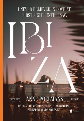I Never Believed In Love At First Sight Until I Saw Ibiza, Boeken, Ophalen of Verzenden, Nieuw, Anne Poelmans