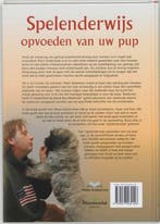 Spelenderwijs opvoeden van uw pup 9789077462126, Verzenden, Gelezen, Peter Beekman