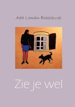 Zie Je Wel 9789048406968 A. Loman-Biesheuvel, Verzenden, Gelezen, A. Loman-Biesheuvel