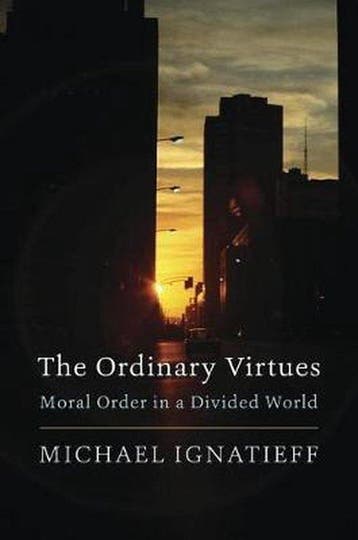 The Ordinary Virtues - Michael Ignatieff 9780674976276, Verzenden, Zo goed als nieuw, Michael Ignatieff