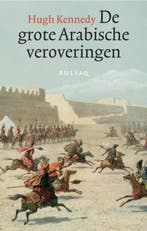 De grote Arabische veroveringen 9789054601616 H. Kennedy, Boeken, Verzenden, Gelezen, H. Kennedy