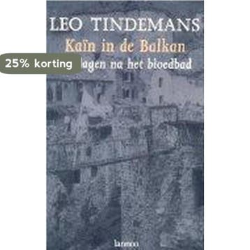 Kaïn in de Balkan - L. Tindemans 9789020929270, Boeken, Verzenden, Gelezen, L. Tindemans
