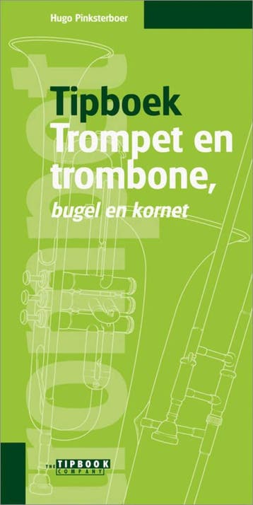 Tipboek Trompet en Trombone, Bugel en Cornet, Boeken, Instrument, Nieuw, Hugo Pinksterboer, Ophalen of Verzenden