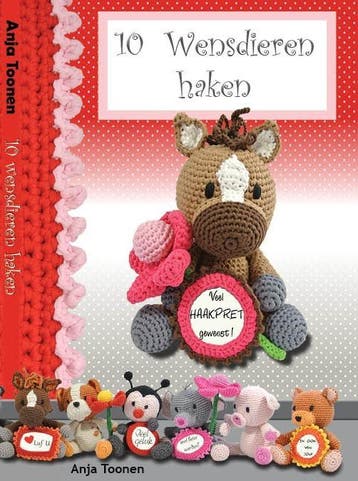 10 Wensdieren haken - Anja Toonen 9789081975117, Verzenden, Zo goed als nieuw, Anja Toonen