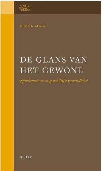 De glans van het gewone / Geestelijke volksgezondheid., Verzenden, Gelezen, Frans Maas