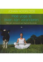Hoe yoga je leven kan veranderen Johan Noorloos, Verzenden, Gelezen
