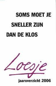 Soms moet je sneller zijn dan de klos - Loesje 9789046112137, Verzenden, Zo goed als nieuw, Loesje
