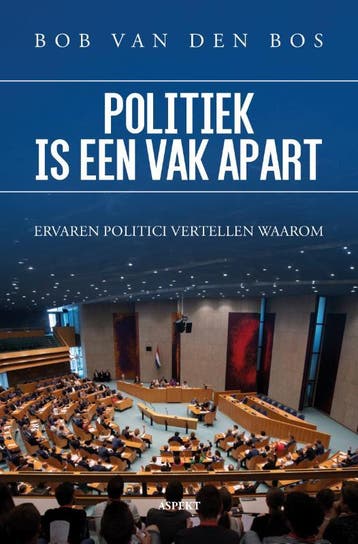 Politiek Is Een Vak Apart | Bob Bos | Nieuw, Boeken, Ophalen of Verzenden, Nieuw, Bob Bos