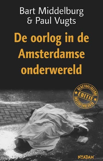 Oorlog in de Amsterdamse onderwereld - Bart Middelburg, Boeken, Verzenden, Zo goed als nieuw, Bart Middelburg