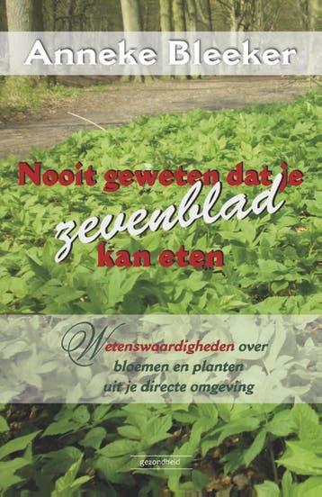 Nooit geweten dat je dit ook kan eten - Anneke Bleeker, Verzenden, Zo goed als nieuw, Anneke Bleeker
