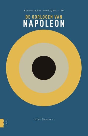 De oorlogen van Napoleon / Elementaire Deeltjes / 26, Verzenden, Zo goed als nieuw, Mike Rapport