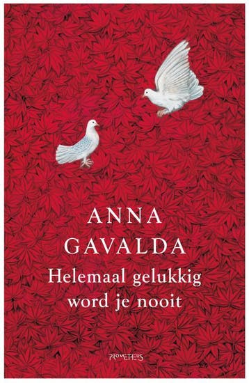 Helemaal gelukkig word je nooit 9789044612875 Anna Gavalda, Verzenden, Zo goed als nieuw, Anna Gavalda