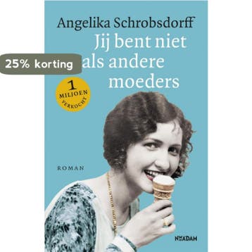 Jij bent niet zoals andere moeders 9789046823439, Boeken, Verzenden, Gelezen, Angelika Schrobsdorff