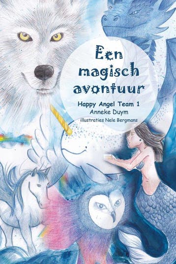 Een magisch avontuur (te koop op www.happyangelteam.com) /, Verzenden, Gelezen, Anneke Duym