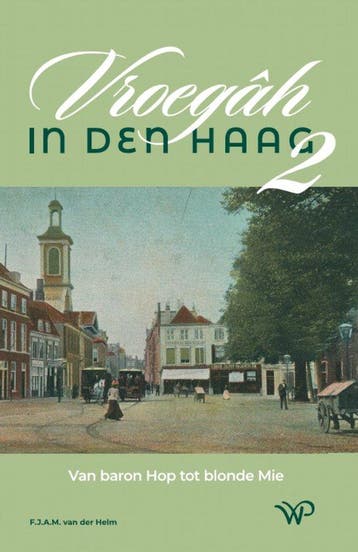 9789464566529 Vroegah in Den Haag - deel II, Verzenden, Nieuw, Frans van der Helm