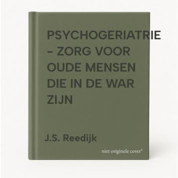 PSYCHOGERIATRIE - ZORG VOOR OUDE MENSEN DIE IN DE WAR ZIJN, Verzenden, Gelezen, J.S. Reedijk