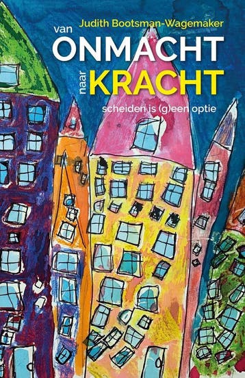 Van onmacht naar kracht - Judith Bootsman-Wagemaker, Verzenden, Zo goed als nieuw, Judith Bootsman-Wagemaker