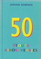 Vijftig stoute kinderversjes 9789081359191 Johan Somsen, Verzenden, Zo goed als nieuw, Johan Somsen