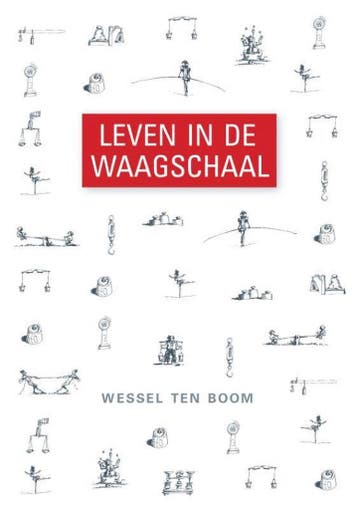 Leven in de Waagschaal - Wessel ten Boom 9789492183798, Verzenden, Zo goed als nieuw, Wessel ten Boom