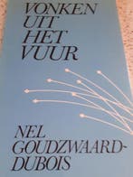 VONKEN UIT HET VUUR 9789024229864 Nel Goudzwaard-Dubois, Verzenden, Gelezen, Nel Goudzwaard-Dubois