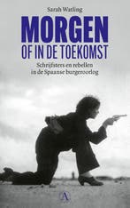 Morgen misschien de toekomst 9789025312220 Sarah Watling, Boeken, Literatuur, Verzenden, Gelezen, Sarah Watling