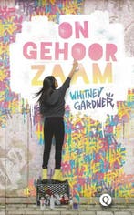 Ongehoorzaam (9789021408439, Whitney Gardner), Boeken, Kinderboeken | Kleuters, Verzenden, Nieuw
