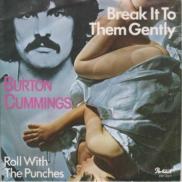 Burton Cummings - Break It To Them Gently, Ophalen of Verzenden, Gebruikt