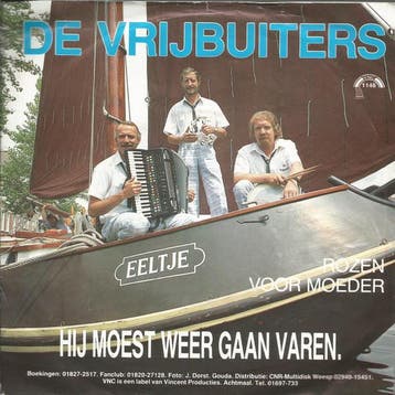 vinyl single 7 inch - De Vrijbuiters - Hij Moest Weer Gaa..., Cd's en Dvd's, Verzenden, Zo goed als nieuw, 7 inch, Pop