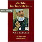 Zachte heelmeesters ... 9789055014866 B. Smalhout, Verzenden, Gelezen, B. Smalhout