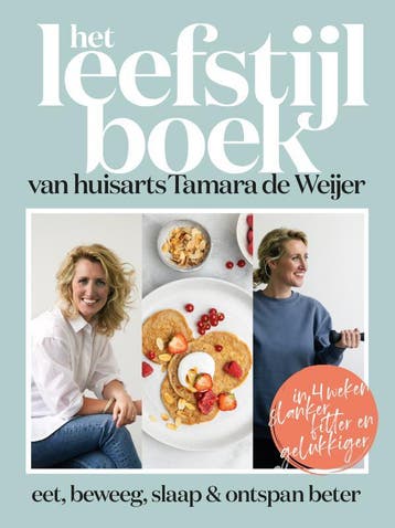 Het leefstijlboek van huisarts Tamara de Weijer, Verzenden, Gelezen, Tessy van den Boom