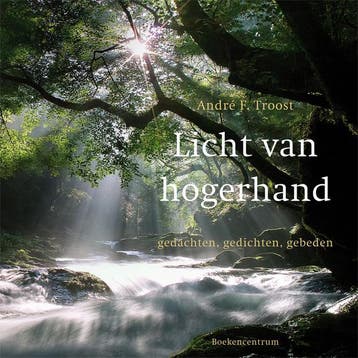 Licht van hogerhand - A.F. Troost 9789023927143, Boeken, Verzenden, Zo goed als nieuw, A.F. Troost