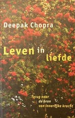 Leven in liefde - Deepak Chopra - 9789063255251 - Paperback, Boeken, Verzenden, Nieuw
